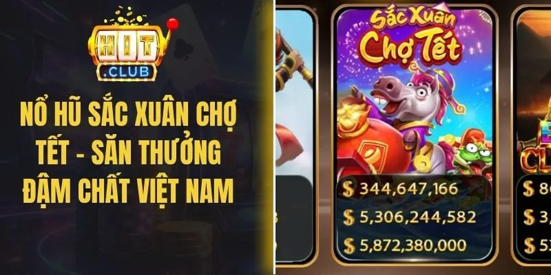 Nổ Hũ Sắc Xuân Chợ Tết - Săn Thưởng Đậm Chất Việt Nam