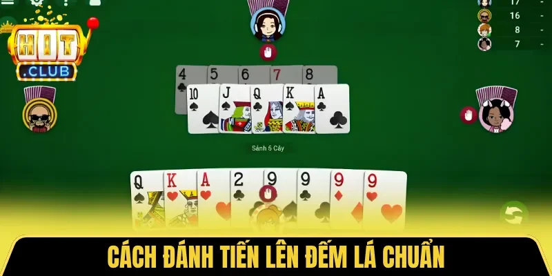 Cách đánh Tiến Lên Đếm Lá chuẩn