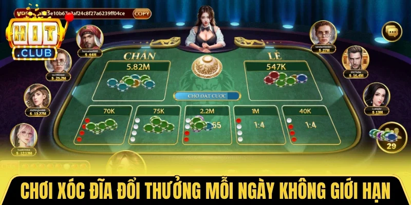 Chơi Xóc Đĩa đổi thưởng mỗi ngày không giới hạn