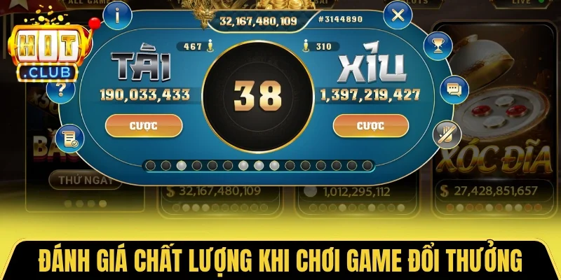 Đánh giá chất lượng khi chơi game đổi thưởng