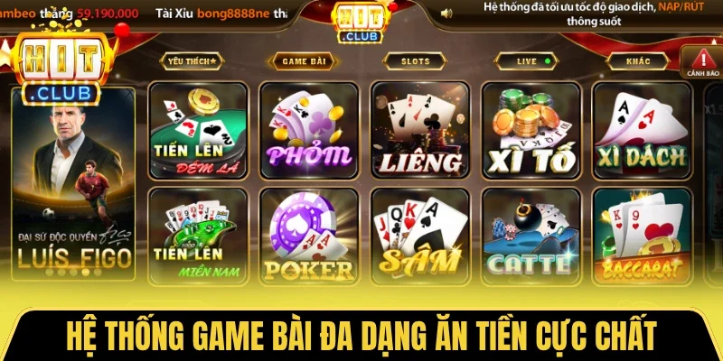 Hệ thống game bài đa dạng ăn tiền cực chất