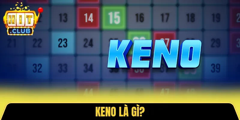 Keno là gì?
