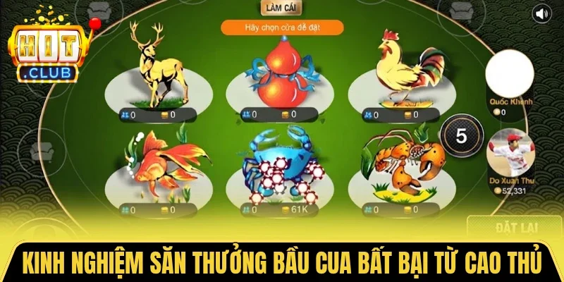 Kinh nghiệm săn thưởng Bầu cua bất bại từ cao thủ