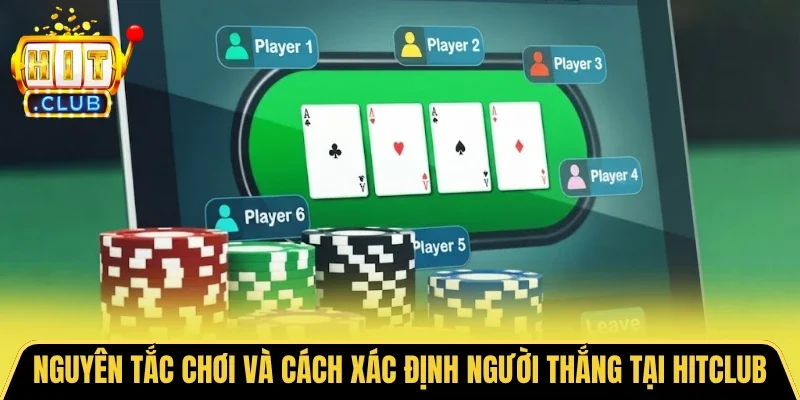 Nguyên tắc chơi và cách xác định người thắng tại HITCLUB
