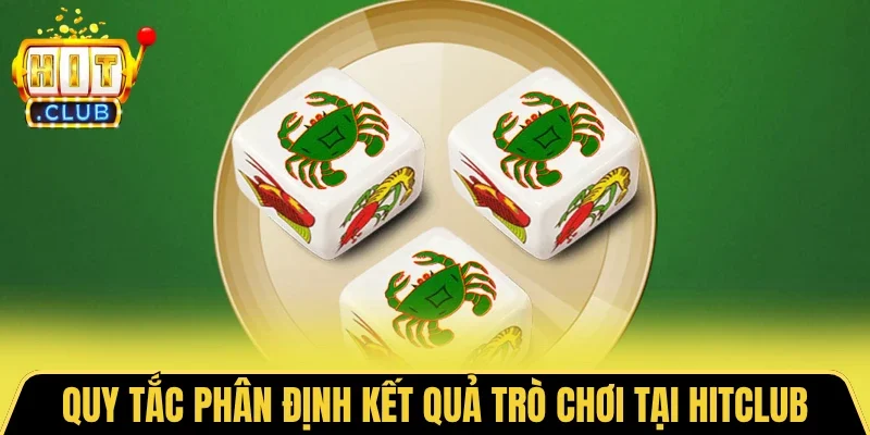Quy tắc phân định kết quả trò chơi tại HITCLUB