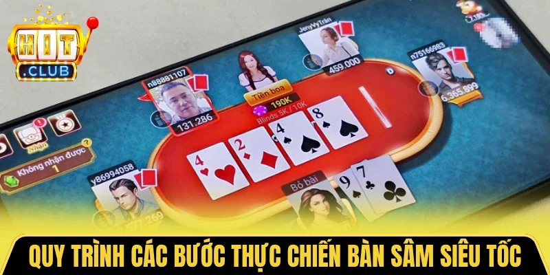Quy trình các bước thực chiến bàn Sâm siêu tốc